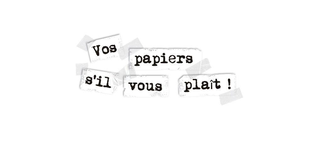 http://www.cafaitdesordre.com/blog/wp-content/uploads/vos_papiers1.jpg
